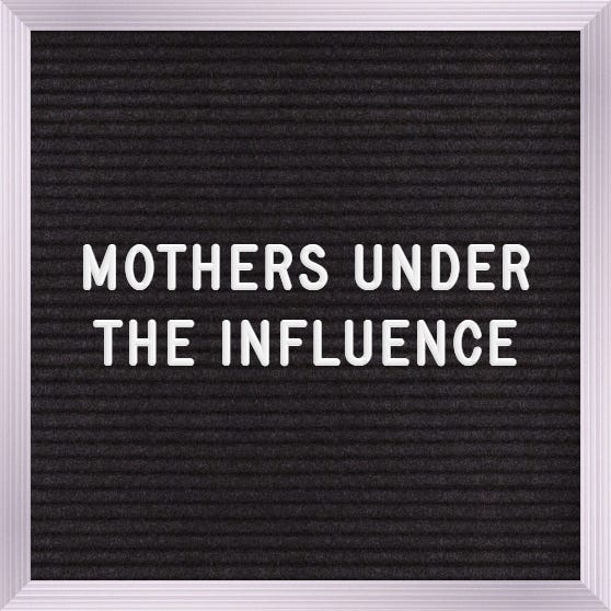 Artwork for Mothers Under the Influence