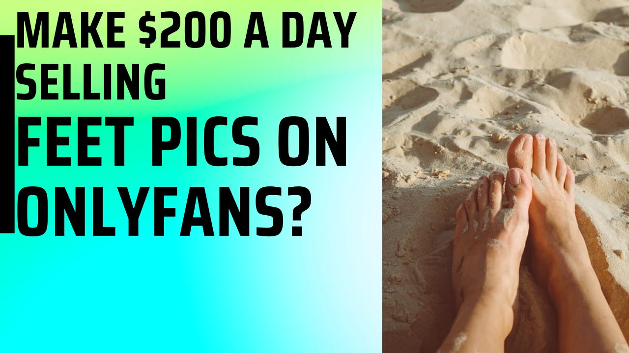 How much money can I make on average selling pictures of my feet?