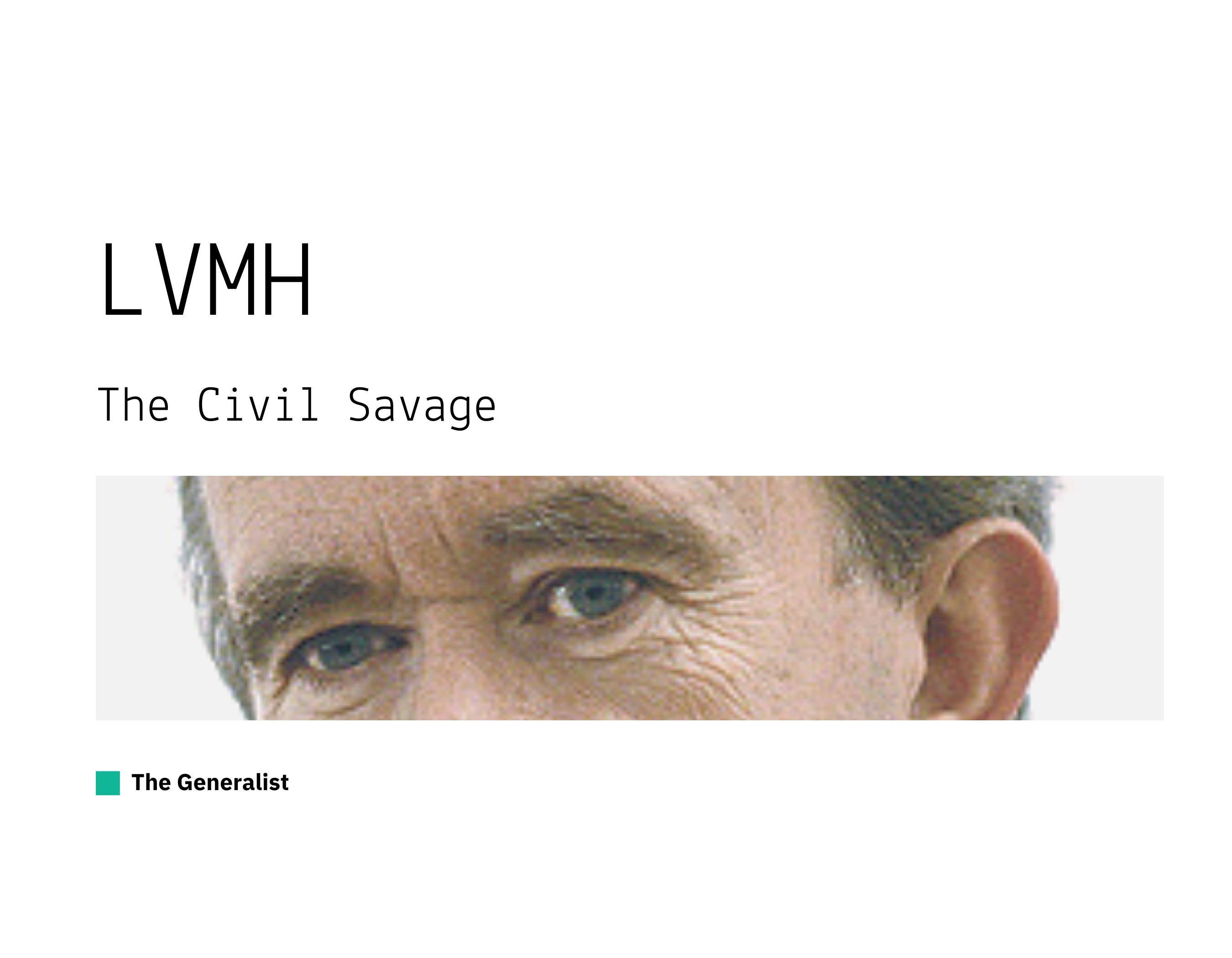 LVMH: The Civil Savage - by Mario Gabriele - The Generalist