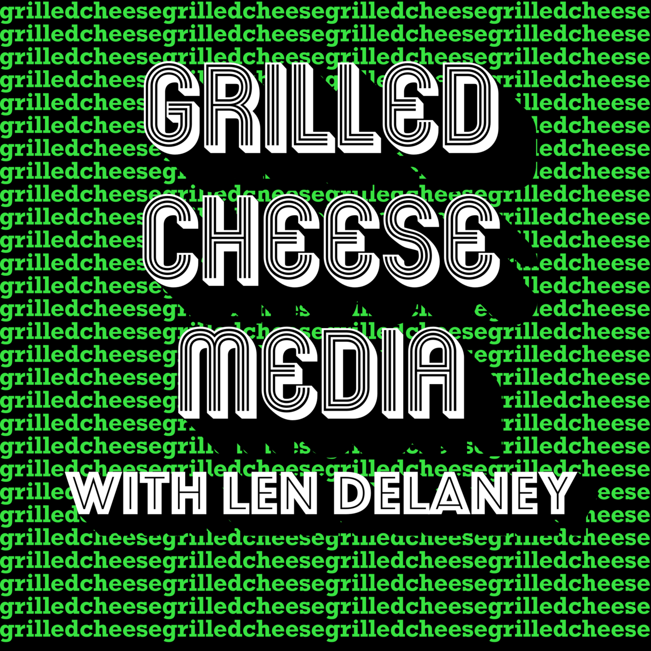 Artwork for Grilled Cheese Media with Len Delaney