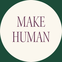 Make Human with Maria Bowler