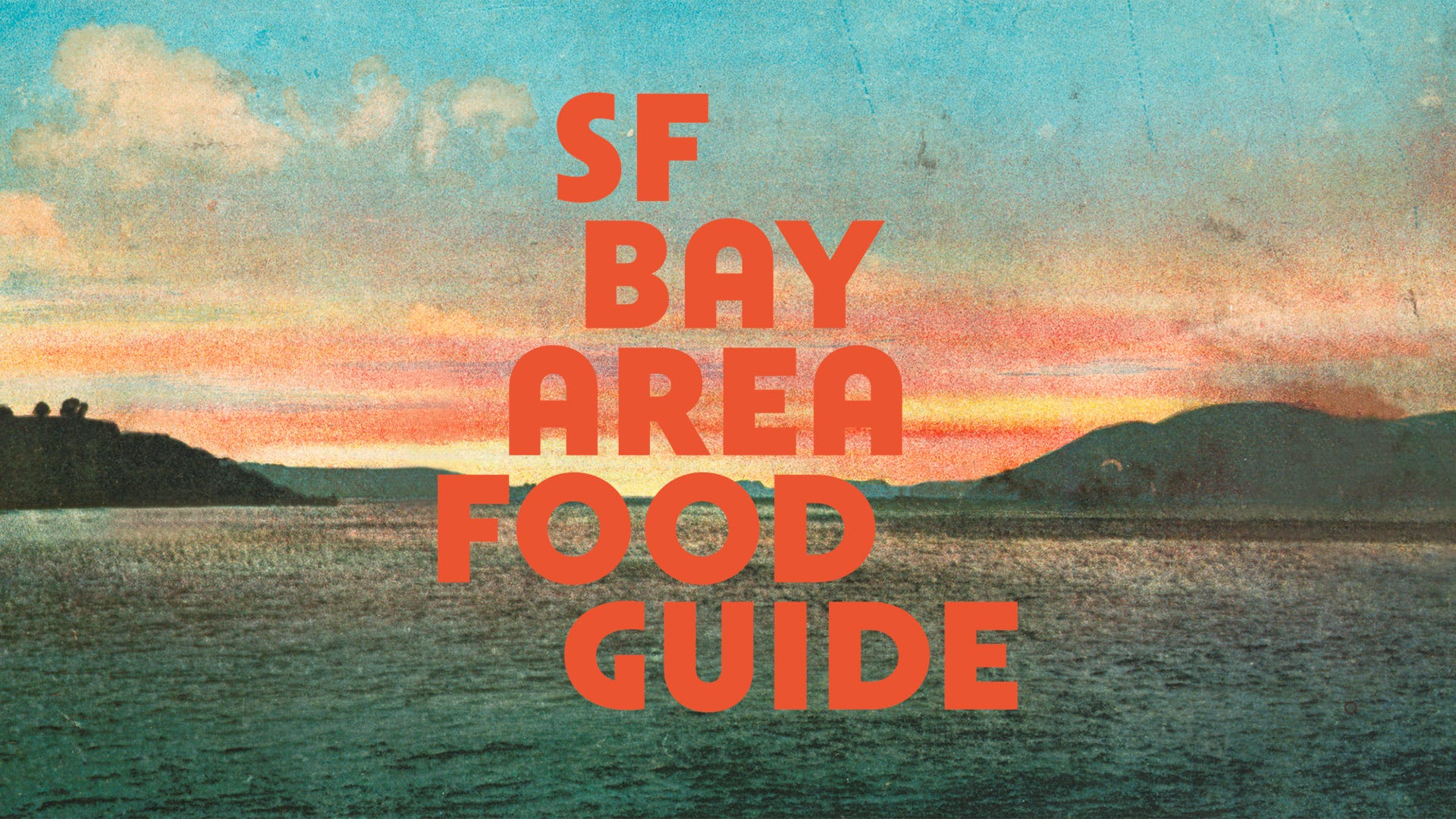 SF Bay Area Food Guide