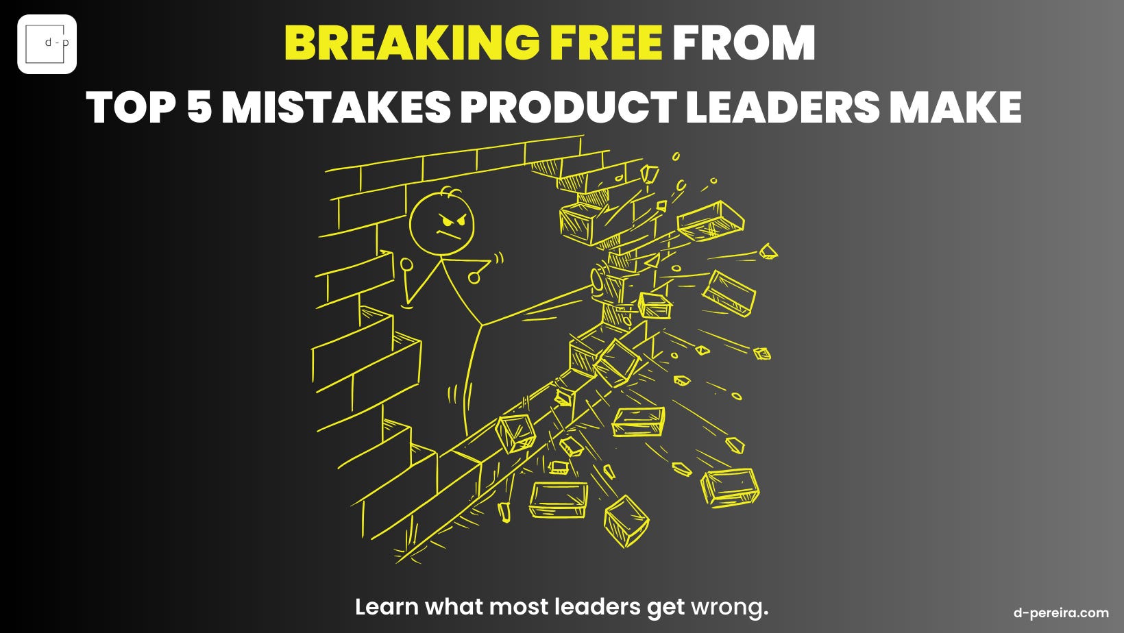 How to Lead with Impact: 5 Mistakes Great Product Leaders Don't Make