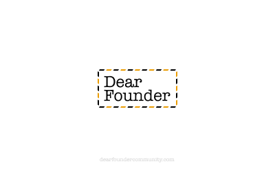 Dear Founder Community