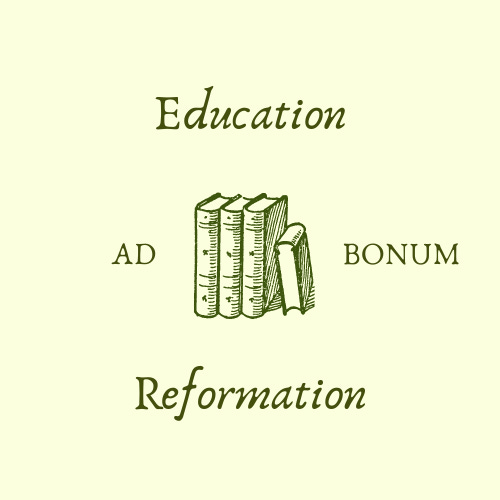 THE EDUCATION REFORMATION