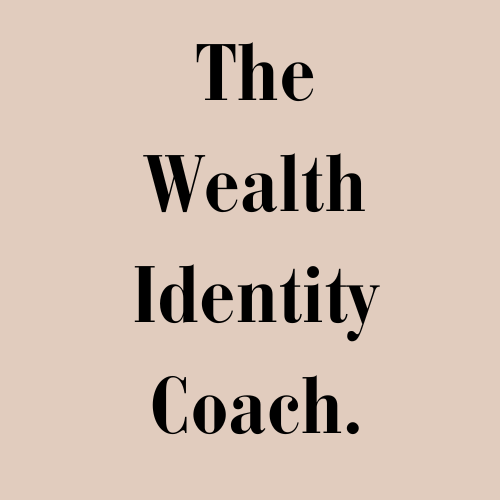 The Wealth Identity Coach.