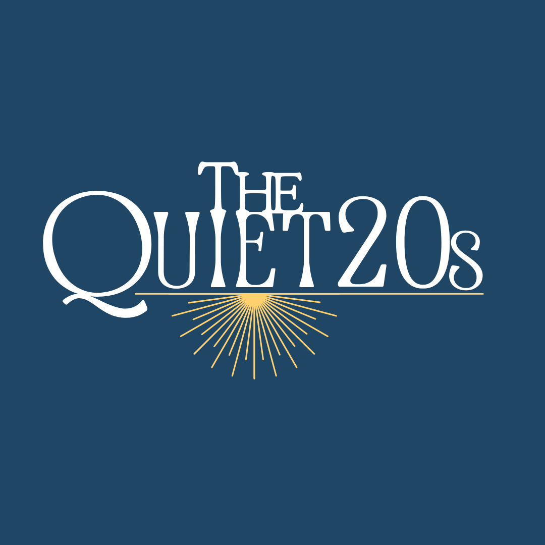 The Quiet 20s