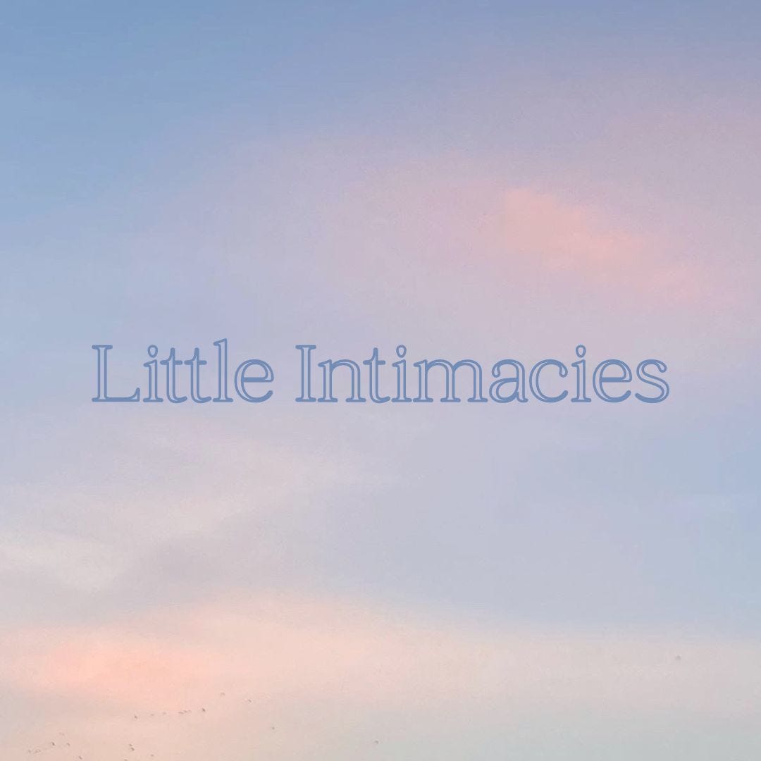 Little Intimacies