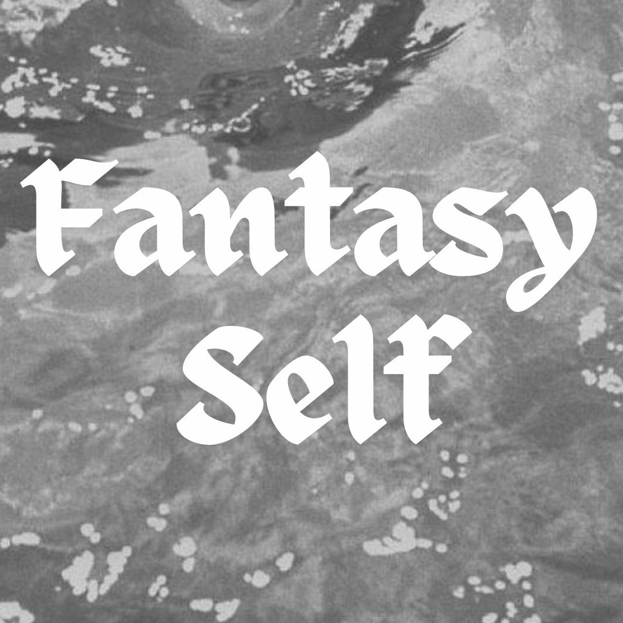 Artwork for Fantasy Self