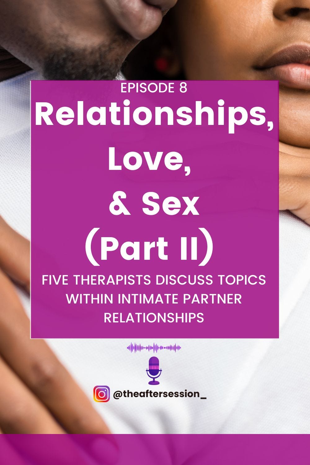 Relationships, Love, & Sex (Part II) - by Phillip Lewis