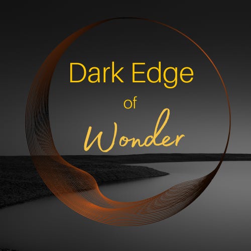 Dark Edge of Wonder