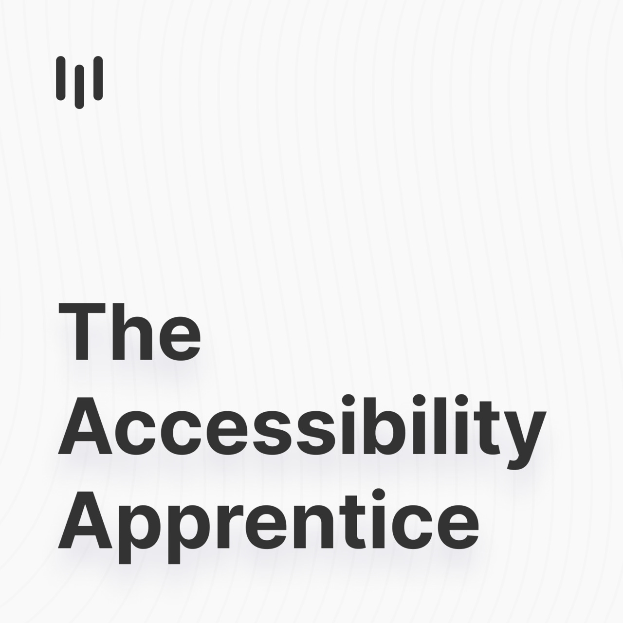 Artwork for The Accessibility Apprentice