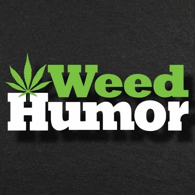 Weed Humor