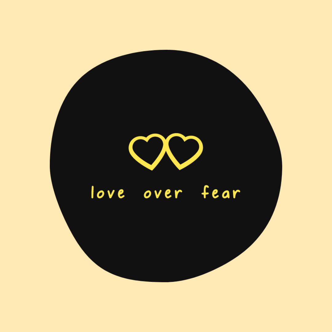 Artwork for love over fear