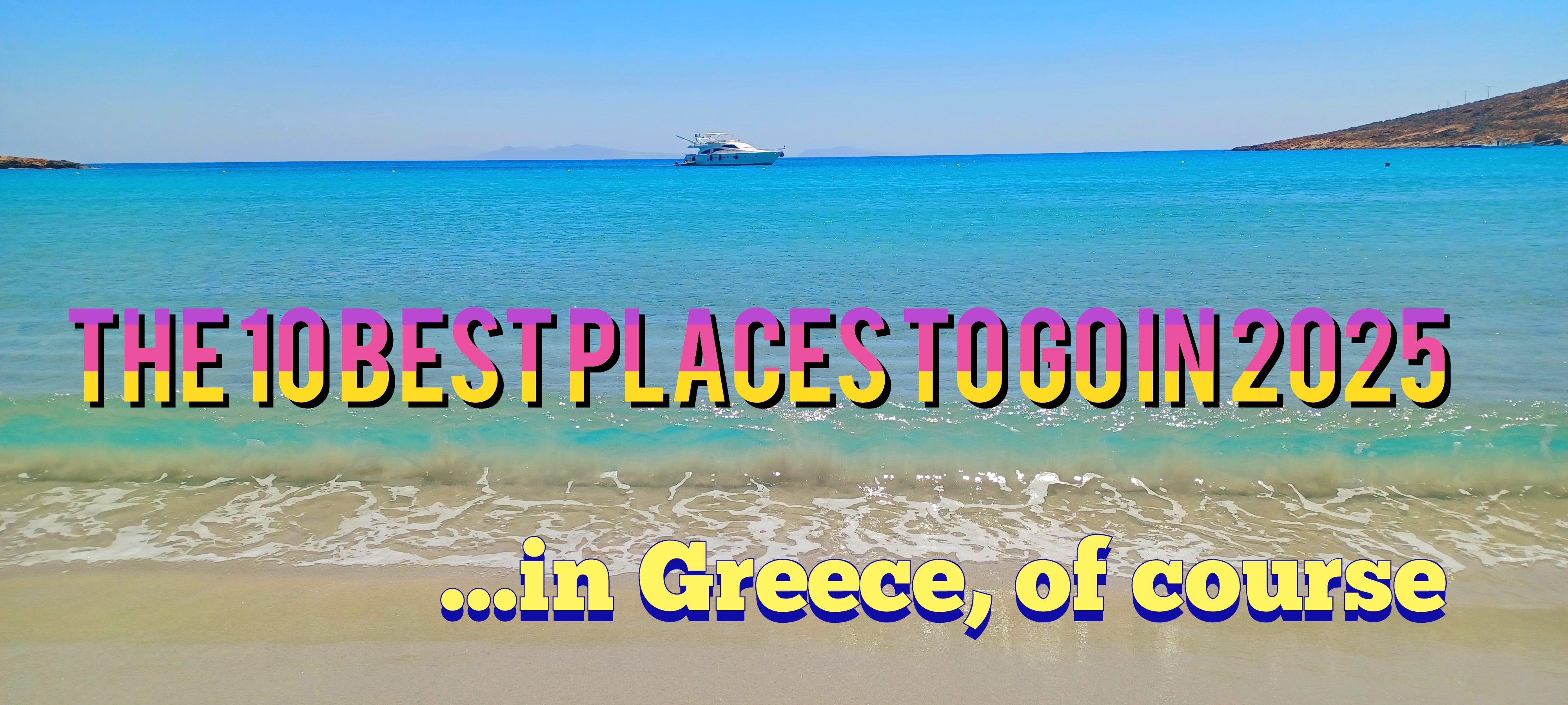 The 10 Best Places to Go in 2025