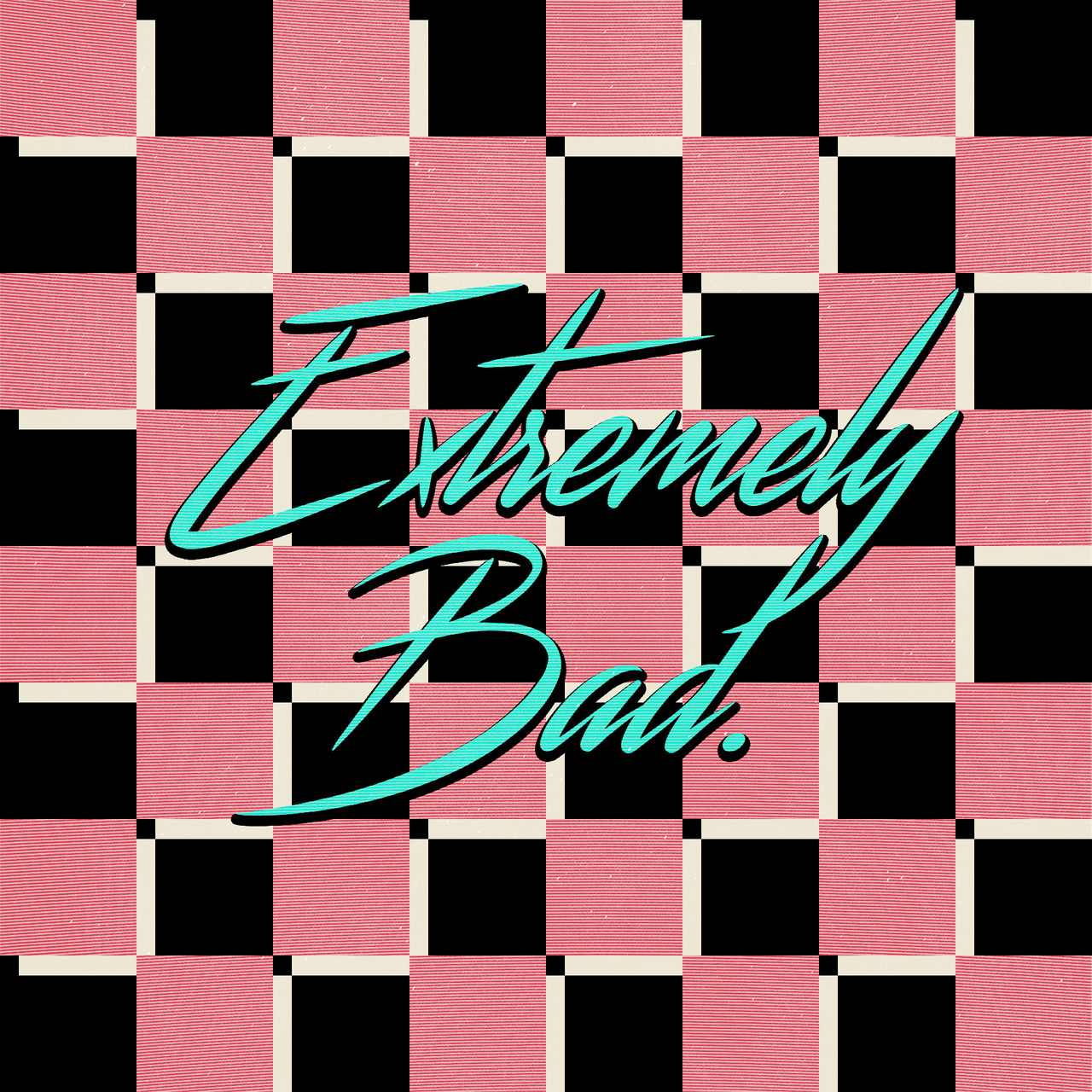 Artwork for Extremely Bad