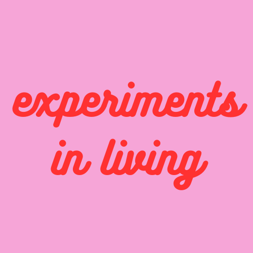 Experiments in Living