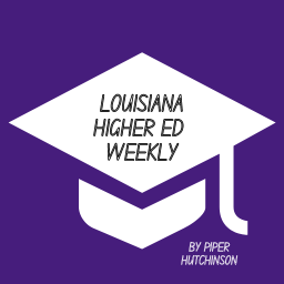 Louisiana Higher Ed Weekly