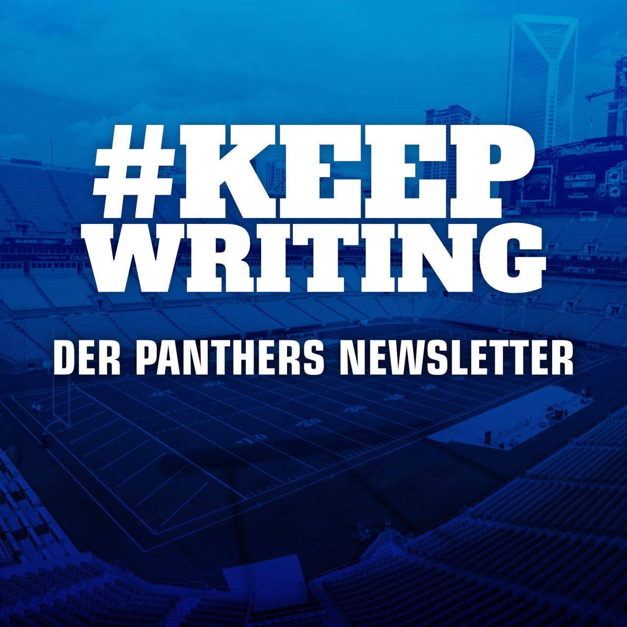 #KeepWriting - Der Carolina Panthers Newsletter