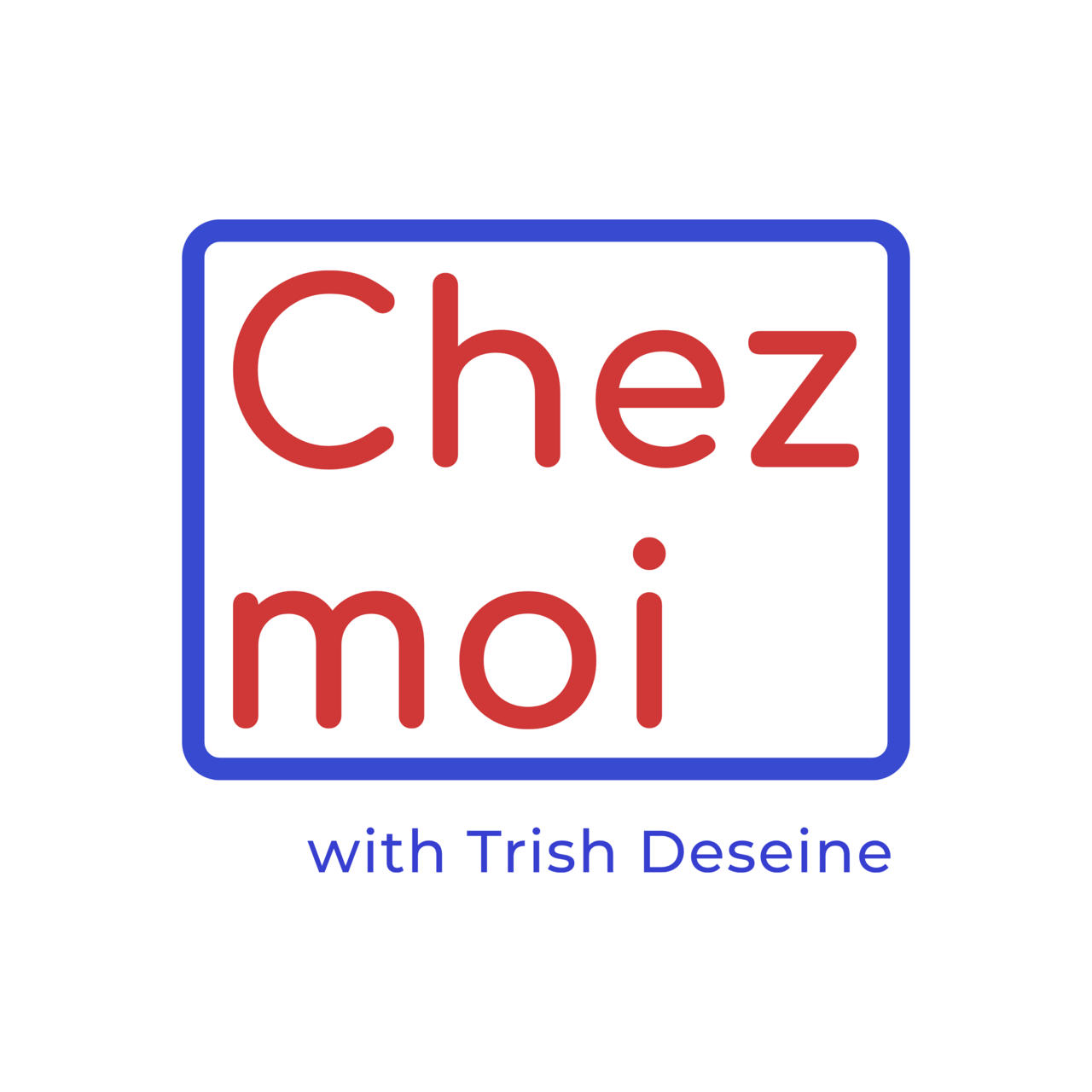 Chez moi with Trish Deseine