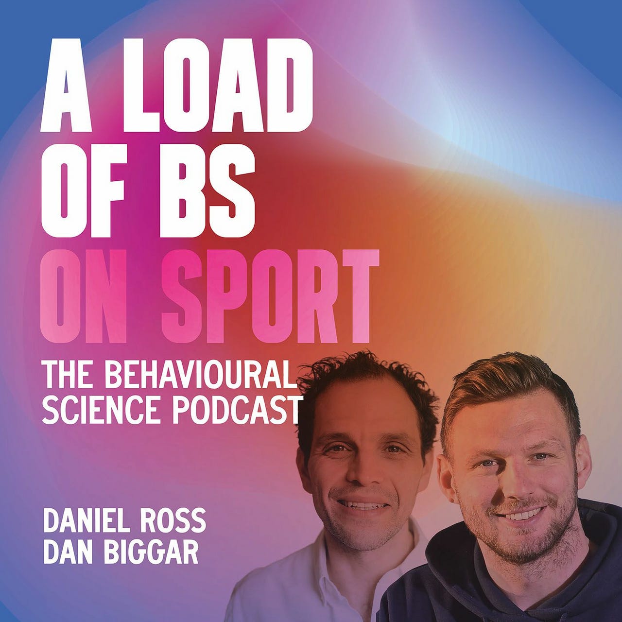 A Load of BS on Sport: The Behavioural Science Podcast 