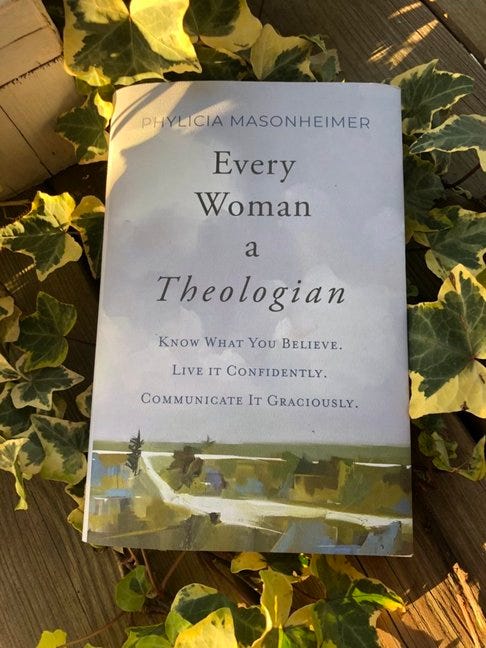 Every Woman A Theologian: Know What You Believe. Live It Confidently. Communicate It Graciously. main image 0
