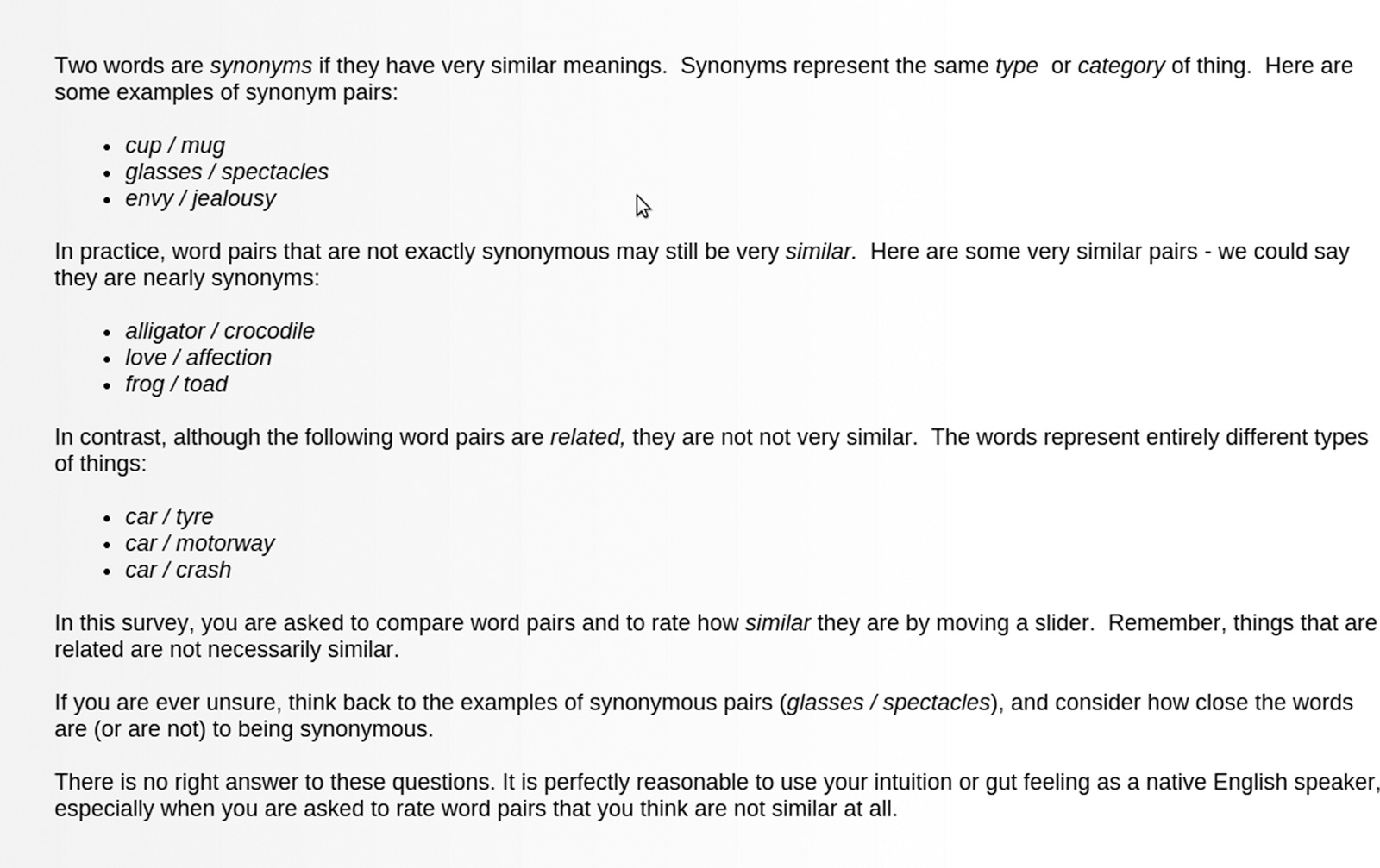 Synonyms are words with similar meanings. Synonym= Same Example