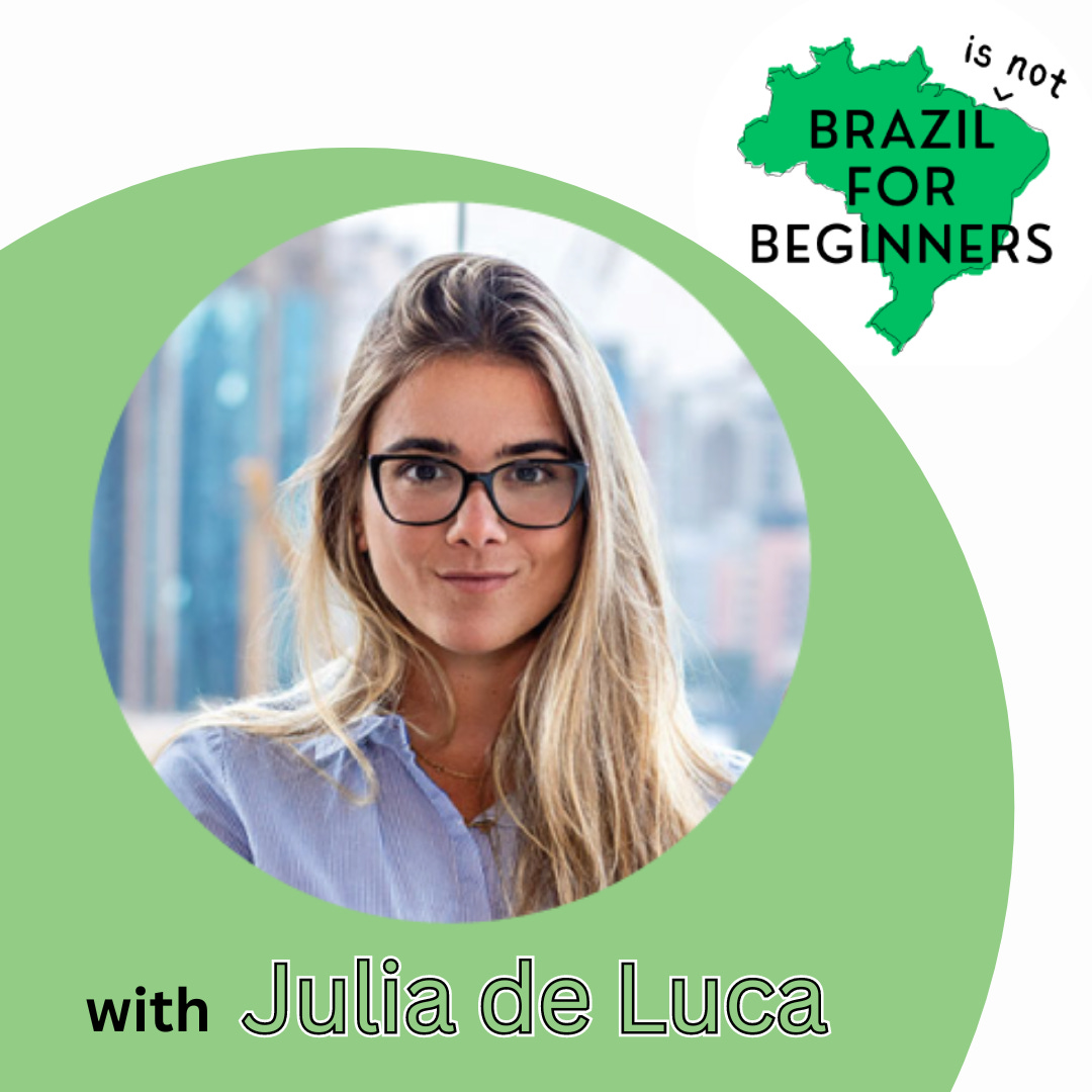 Brazil (is not) for Beginners with Julia de Luca