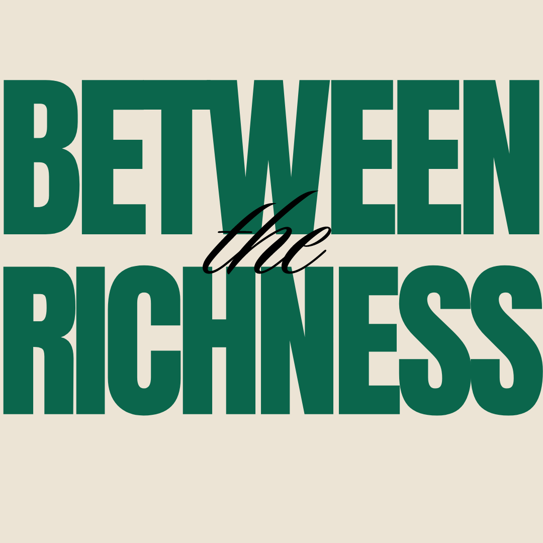 Between the Richness logo