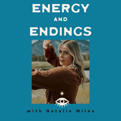 Artwork for Energy & Endings with Natalie Miles