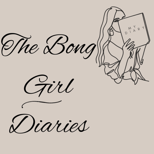 The Bong Girl Diaries