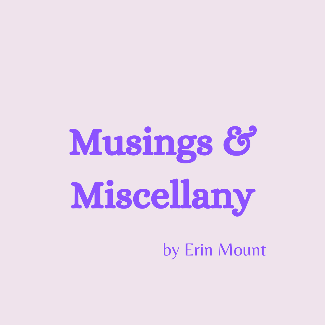 Musings & Miscellany