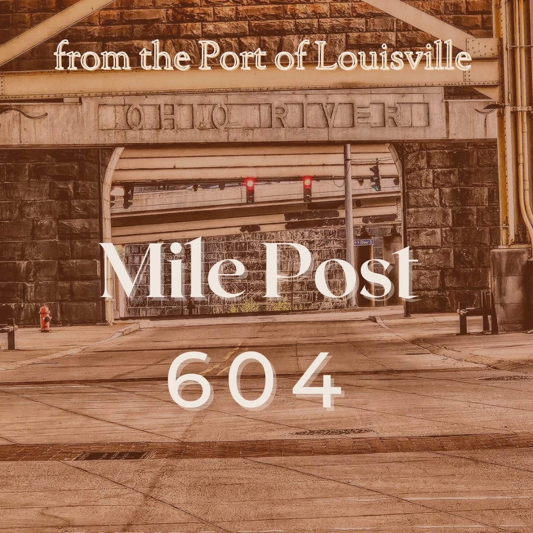 From Mile Post 604, the Port of Louisville by Mick Parsons logo