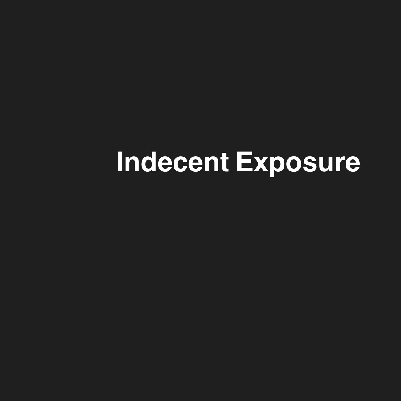 Indecent Exposure