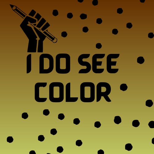 I Do See Color