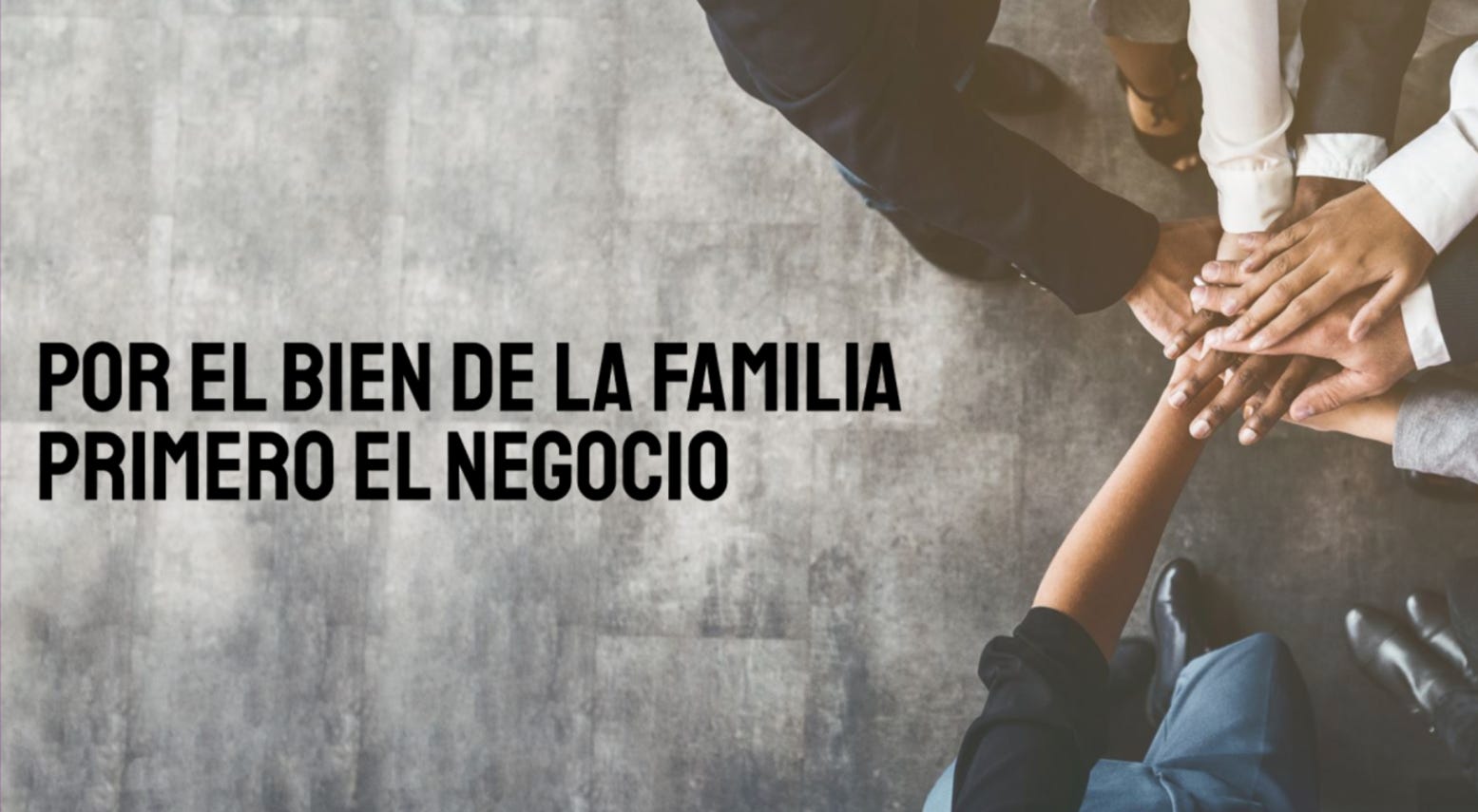 Por El Bien De La Familia Primero El Negocio