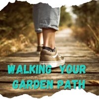 Walking Your Garden Path