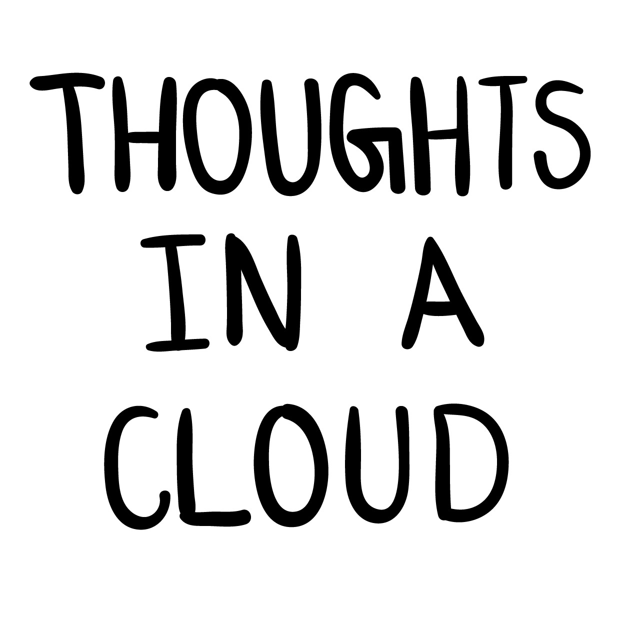 Thoughts In A Cloud