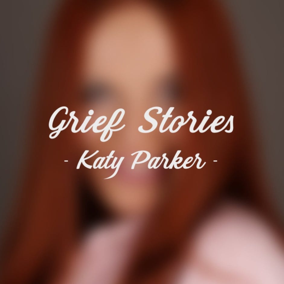 Grief Stories by Katy Parker from Journeyofsmiley