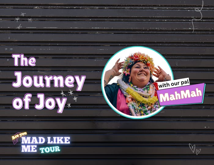 The Journey of Joy (with our pal Dr MahMah Timoteo)