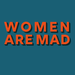 Artwork for Women Are Mad Substack