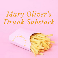 Artwork for Mary Oliver's Drunk Substack