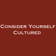 Artwork for Consider Yourself Cultured