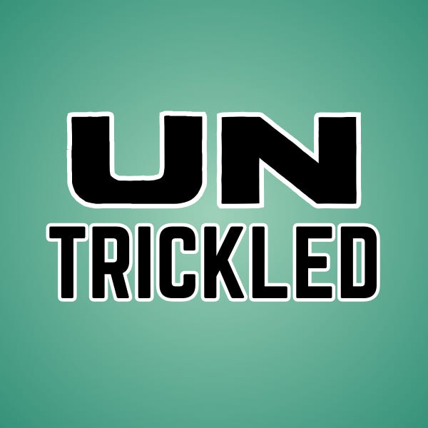 Untrickled