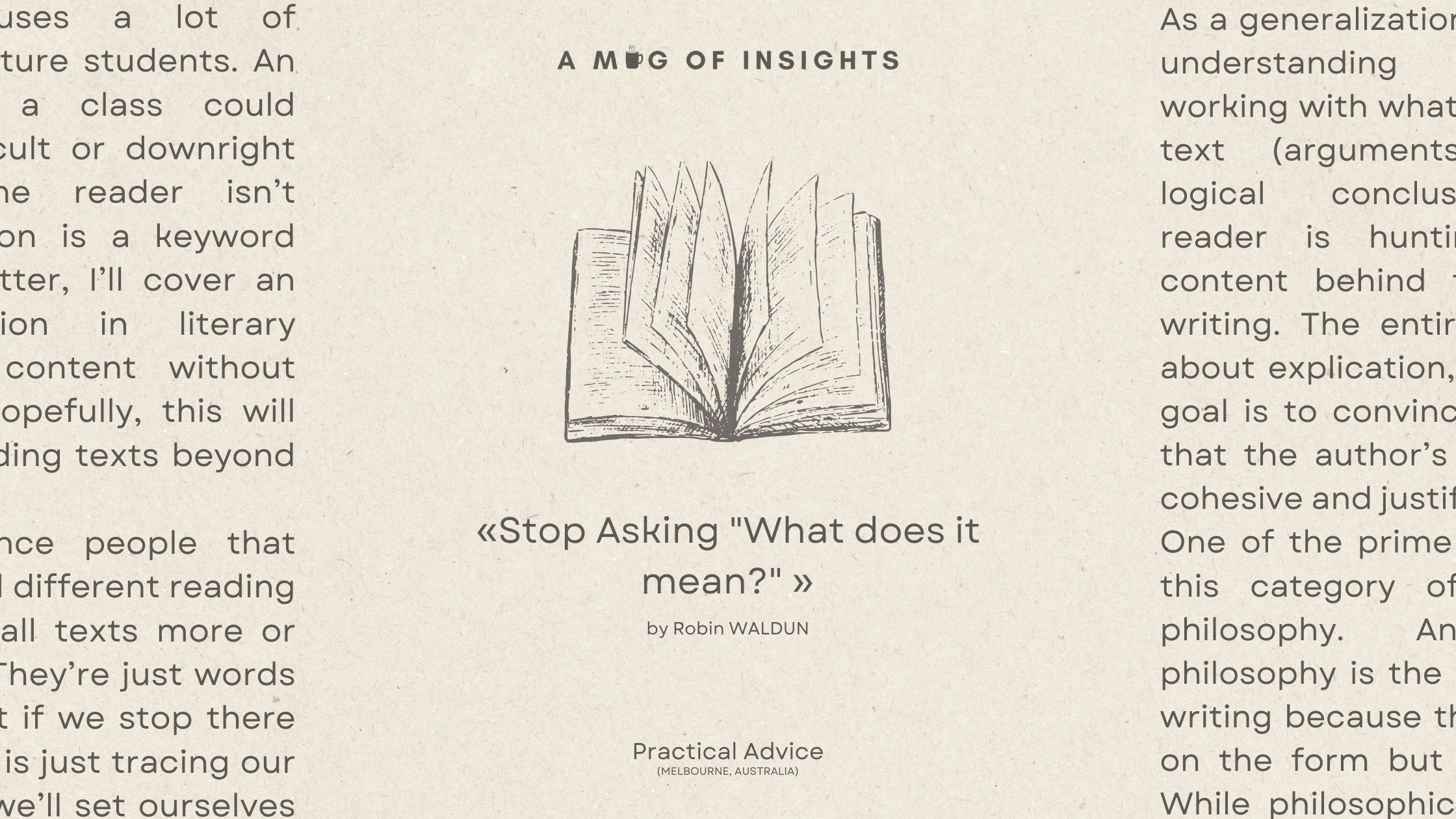 Stop Asking What does it mean? - by Robin Waldun