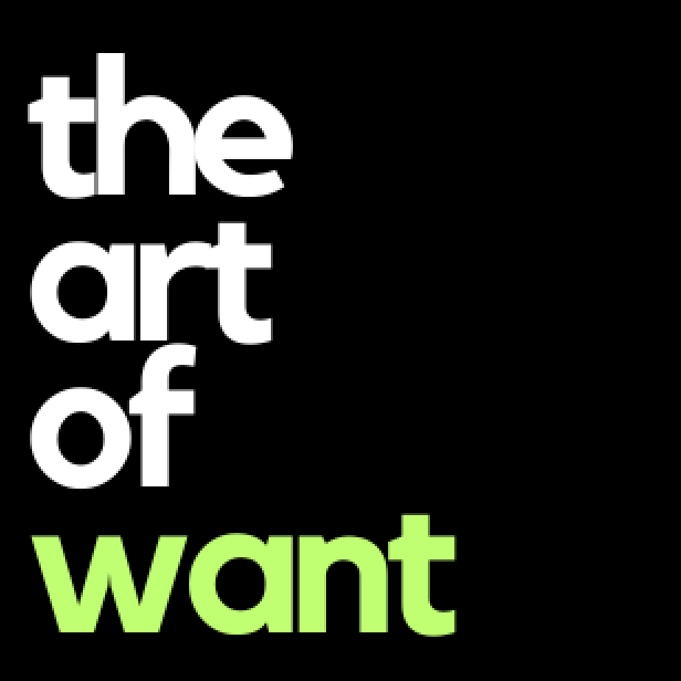 The Art of Want
