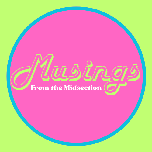 Artwork for Musings from the Midsection