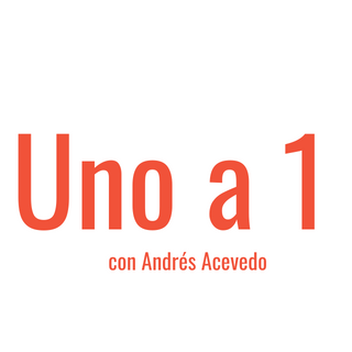 Uno a 1 con Andrés Acevedo