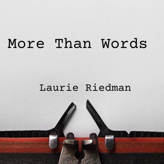 Laurie Riedman More Than Words 