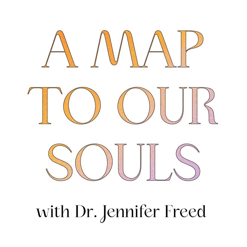 A MAP TO OUR SOULS